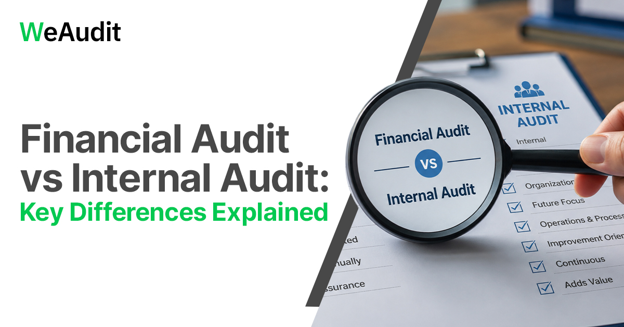 Financial Audit vs Internal Audit: Key Differences Explained